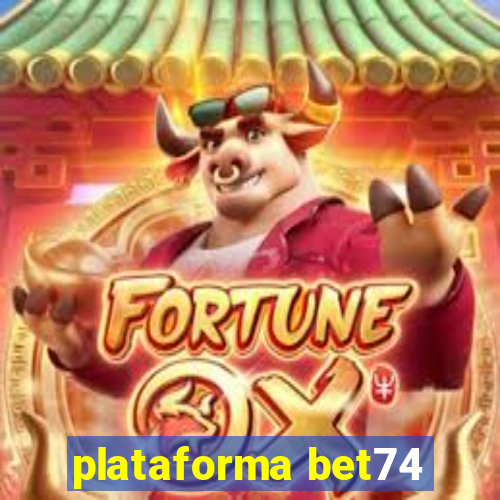 plataforma bet74